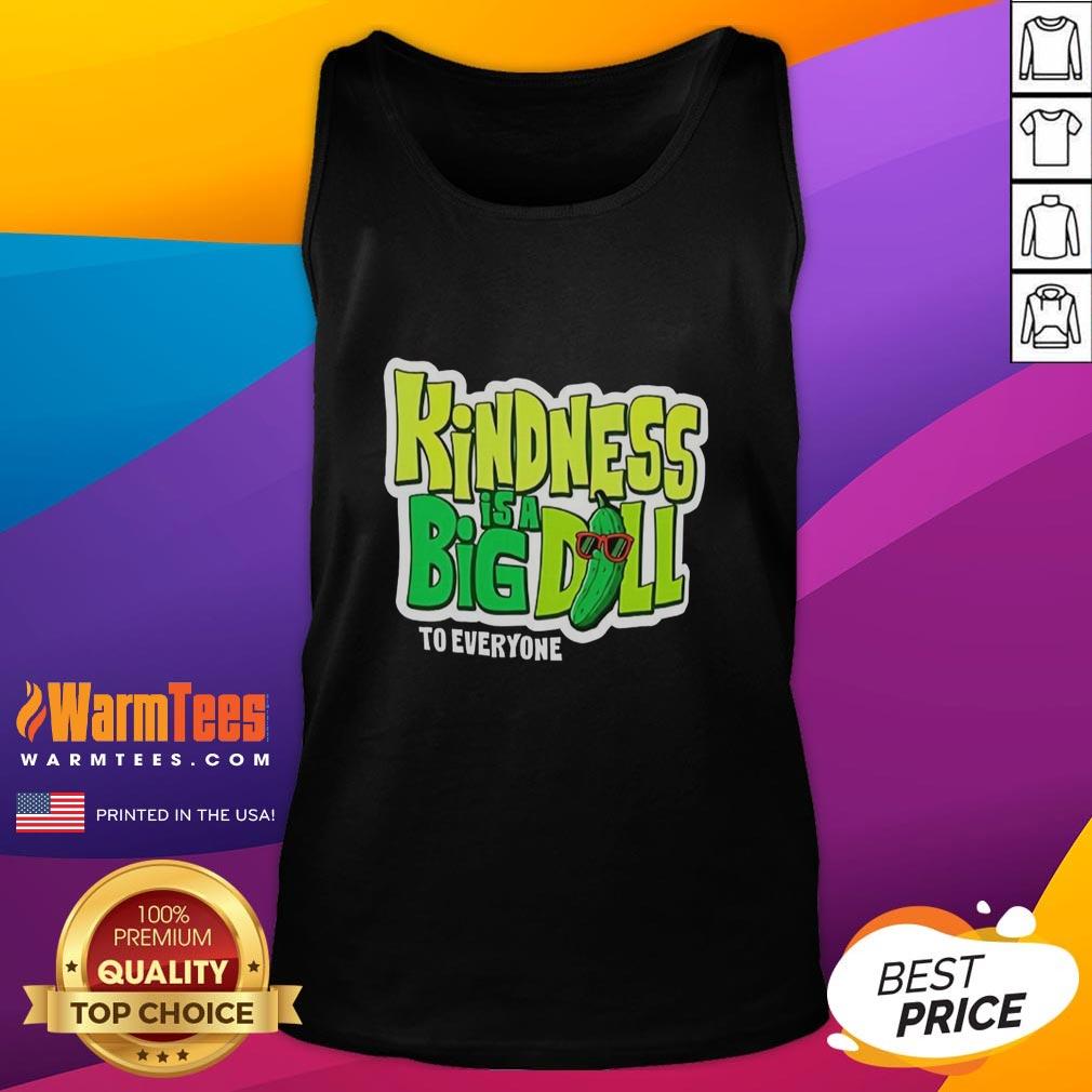 official-kindness-is-a-big-dill-pickle-to-everyone-tank-top Official Kindness Is A Big Dill Pickle To Everyone Tank Top featuring a playful pickle graphic, perfect for spreading positivity.