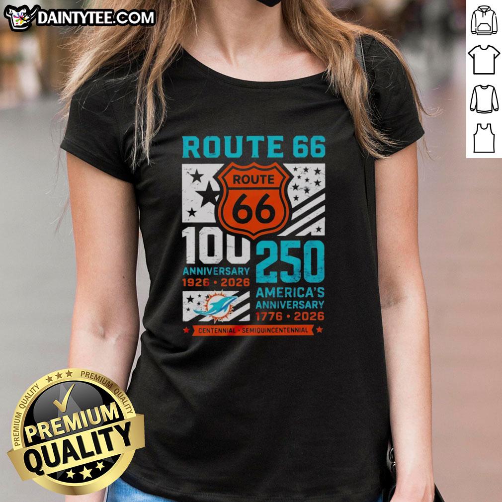 official-miami-dolphins-route-66-centennial-100th-anniversary-1926-2026-250th-america-anniversary-ladies-tee Official Miami Dolphins Route 66 Centennial 100th Anniversary ladies tee celebrating 250th America anniversary 1926-2026.
