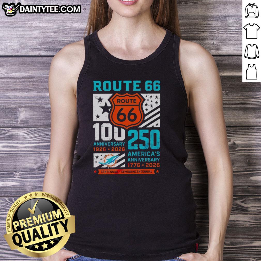 official-miami-dolphins-route-66-centennial-100th-anniversary-1926-2026-250th-america-anniversary-tank-top Official Miami Dolphins Route 66 Centennial tank top celebrating 100 years, 1926-2026, and America's 250th anniversary.