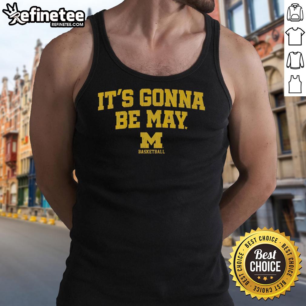 official-michigan-wolverines-basketball-its-gonna-be-may-logo-tank-top Official Michigan Wolverines Basketball 'It's Gonna Be May' logo tank top featuring bold colors and team spirit design.