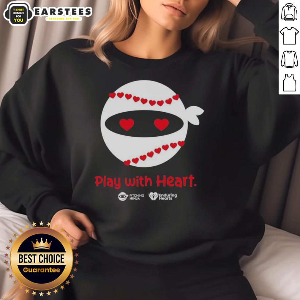 official-pitching-ninja-play-with-heart-sweatshirt Official Pitching Ninja Play With Heart Sweatshirt featuring a stylish design perfect for baseball enthusiasts.