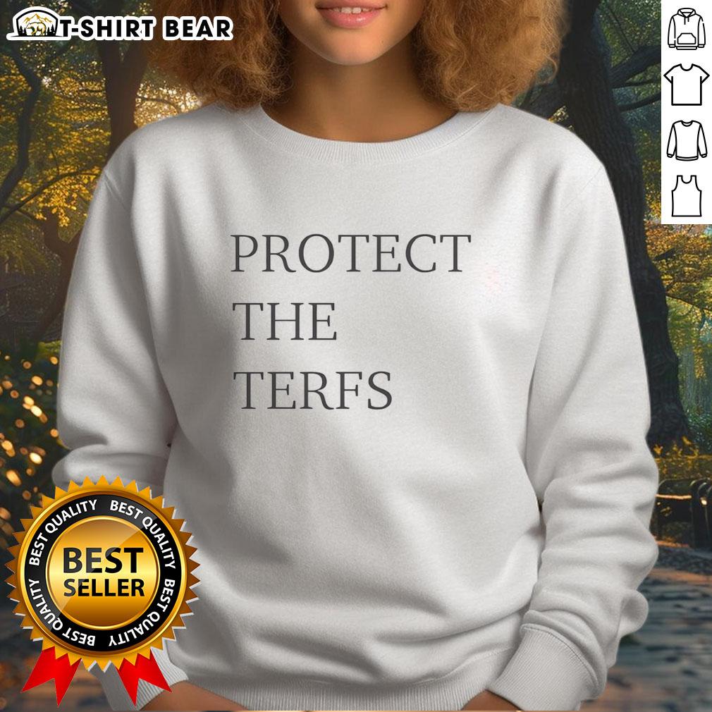 Official Protect The Terfs Sweatshirt Official Protect The Terfs Sweatshirt in black, featuring bold white text promoting women's rights and gender identity.
