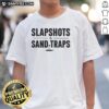 Official Slapshots And Sand Traps T-Shirt featuring a stylish design perfect for golf and hockey enthusiasts.