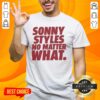 Alt Text: Official Sonny Styles No Matter What Washington Commanders NFL fans t-shirt featuring bold team logo and stylish design.