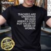 Official Teachers Are Underpaid T-Shirt highlighting women's work value in America, promoting awareness and support for educators.