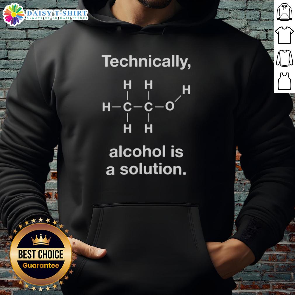 Official Technically Alcohol Is A Solution Hoodie Official Technically Alcohol Is A Solution Hoodie featuring a stylish design, perfect for casual wear and alcohol enthusiasts.