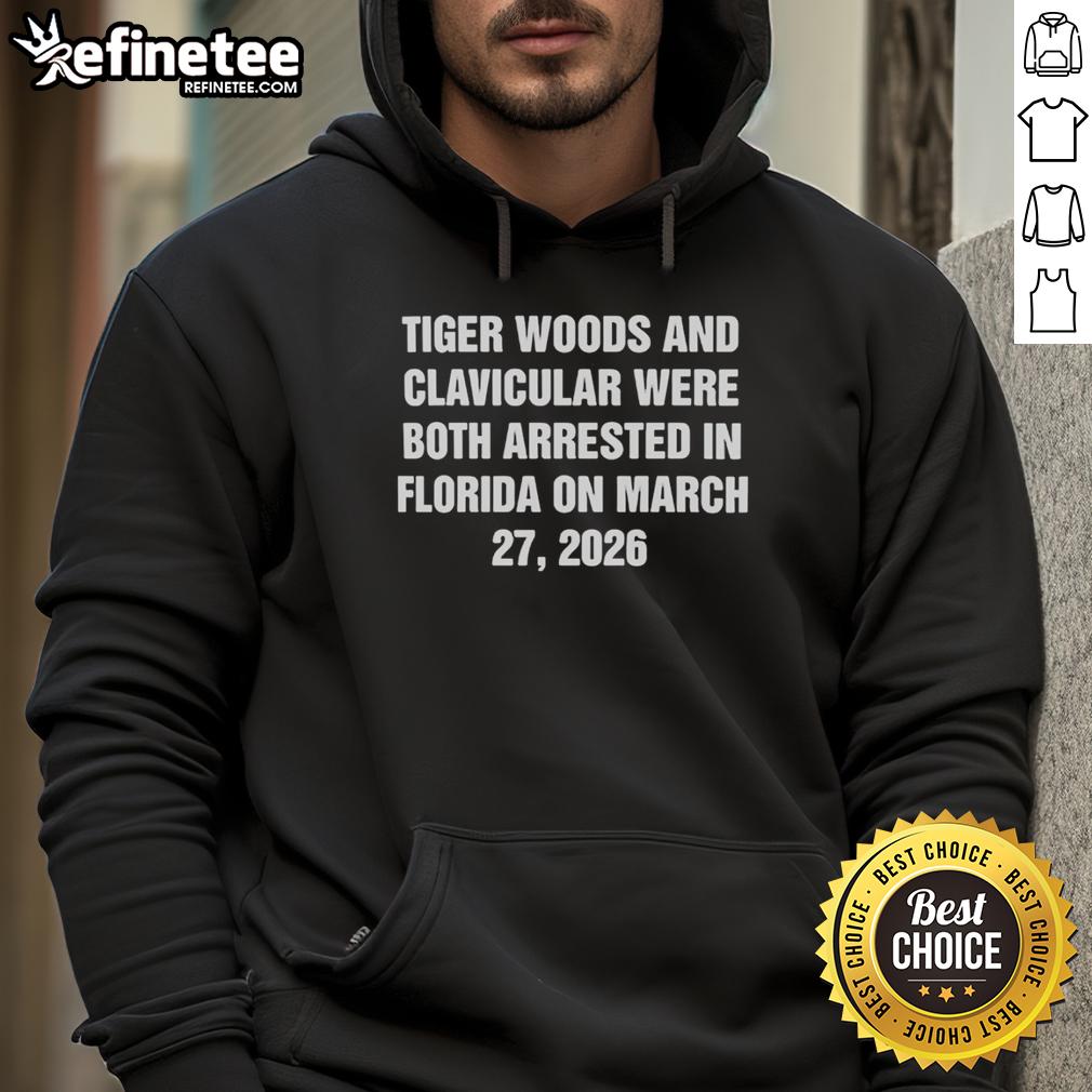 official-tiger-woods-and-clavicular-were-both-arrested-in-florida-on-march-27-2026-funny-hoodie Funny hoodie featuring Tiger Woods and Clavicular's arrest in Florida, March 27, 2026 - playful and humorous design.