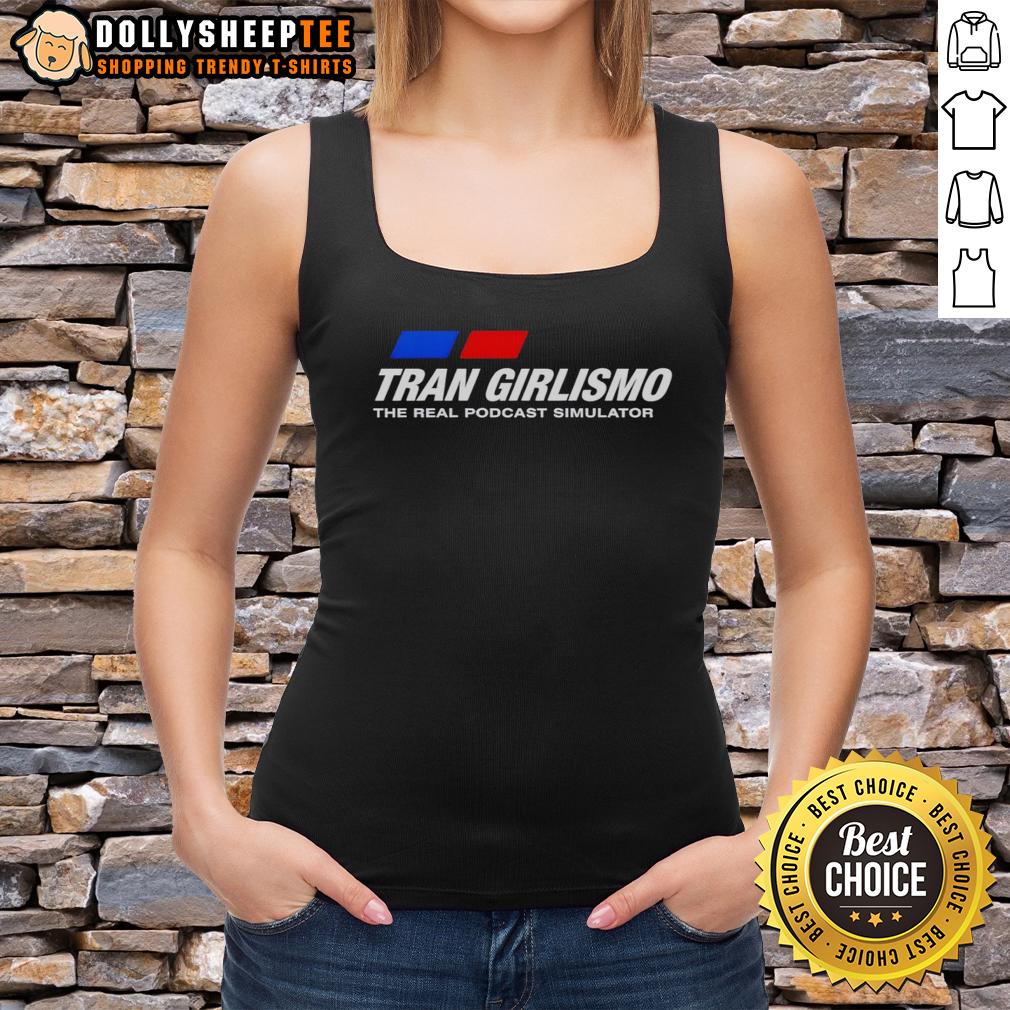 Official Tran Girlismo The Real Podcast Simulator Tank Top Official Tran Girlismo The Real Podcast Simulator tank top featuring a vibrant design perfect for podcast fans.