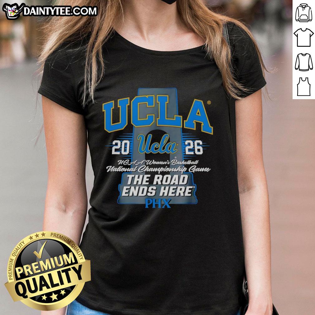official-ucla-bruins-ncaa-womens-basketball-2026-the-road-ends-here-phx-ladies-tee Official UCLA Bruins NCAA Women's Basketball 2026 'The Road Ends Here' Phoenix Ladies Tee featuring team colors and logo.