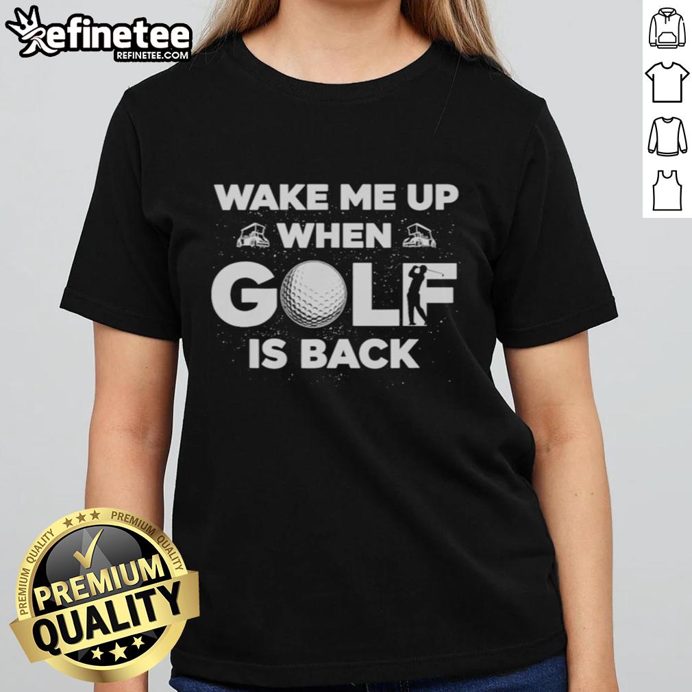 official-wake-me-up-when-golf-is-back-ladies-tee Official Wake Me Up When Golf Is Back Ladies Tee featuring a stylish design for female golf enthusiasts.