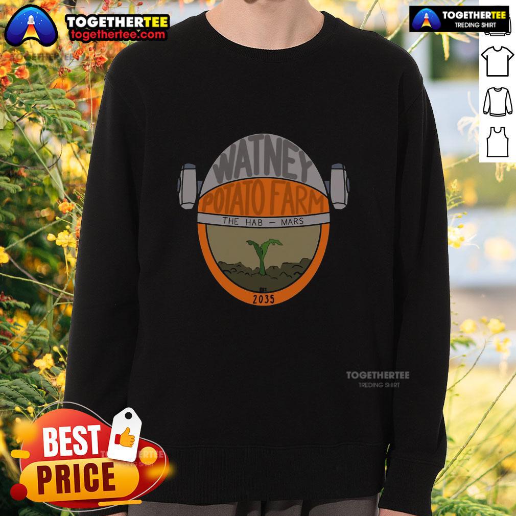 Official Watney Potato Farm The Hab Mars Est 2035 Sweatshirt Official Watney Potato Farm sweatshirt from The Hab on Mars, Est. 2035, featuring a unique space-themed design.