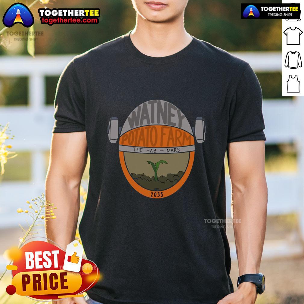 Official Watney Potato Farm The Hab Mars Est 2035 T Shirt Alt Text: Official Watney Potato Farm The Hab Mars Est 2035 T-Shirt featuring a unique space-themed design for fans.
