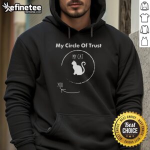 Alt Text: Cozy 'My Circle of Trust My Cat' hoodie showcasing a playful cat design, perfect for feline lovers and casual wear.