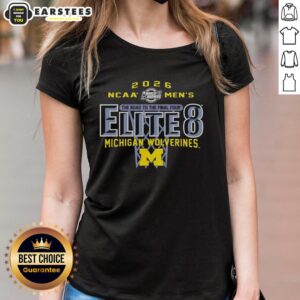 Good Michigan Wolverines NCAA Men's Basketball Elite 8 2026 tee for ladies showcasing team spirit and Final Four aspirations.