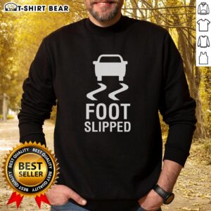 Good Foot Slipped Happy Accident Sweatshirt featuring a playful design and cozy fit for casual wear.