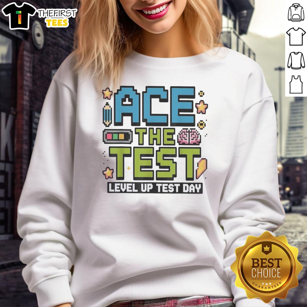 original-ace-the-test-pixel-gamer-style-level-up-test-day-motivation-sweatshirt Original Ace The Test sweatshirt featuring pixel gamer style, perfect for motivation on test day, level up your game!