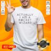 Alt Text: Original Actually I Am A Rocket Wizard T-Shirt featuring a whimsical rocket wizard design in vibrant colors.