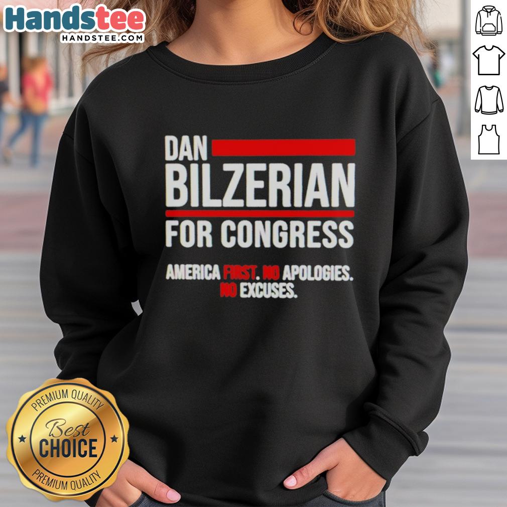 original-dan-bilzerian-for-congress-america-first-no-apologies-no-excuses-sweatshirt Alt Text: Dan Bilzerian for Congress America First sweatshirt featuring bold text and a stylish design, promoting no apologies, no excuses.