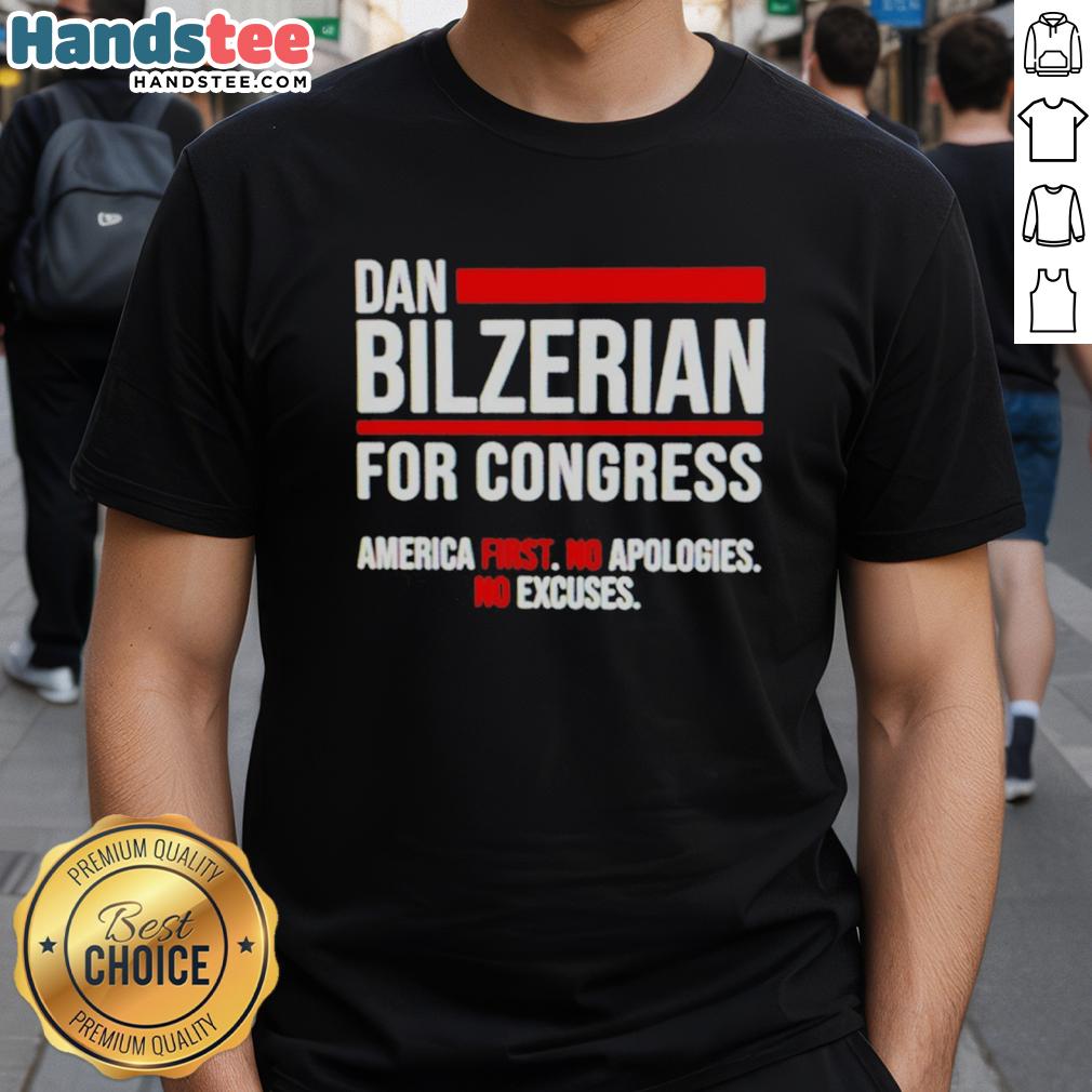 original-dan-bilzerian-for-congress-america-first-no-apologies-no-excuses-t-shirt Original Dan Bilzerian For Congress T-Shirt featuring 'America First' slogan, bold design, and vibrant colors.