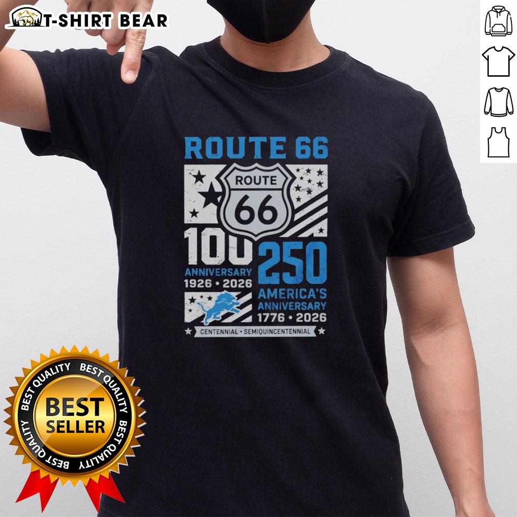 Original Detroit Lions Route 66 Centennial 100th Anniversary 1926 2026 250th America Anniversary T-Shirt Original Detroit Lions Route 66 Centennial T-shirt celebrating 100th anniversary 1926-2026 and America's 250th anniversary.