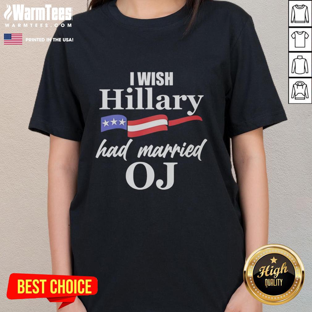 original-i-wish-hillary-had-married-oj-usa-flag-ladies-tee Original 'I Wish Hillary Had Married OJ' USA Flag Ladies Tee featuring a bold graphic on a stylish women's t-shirt.