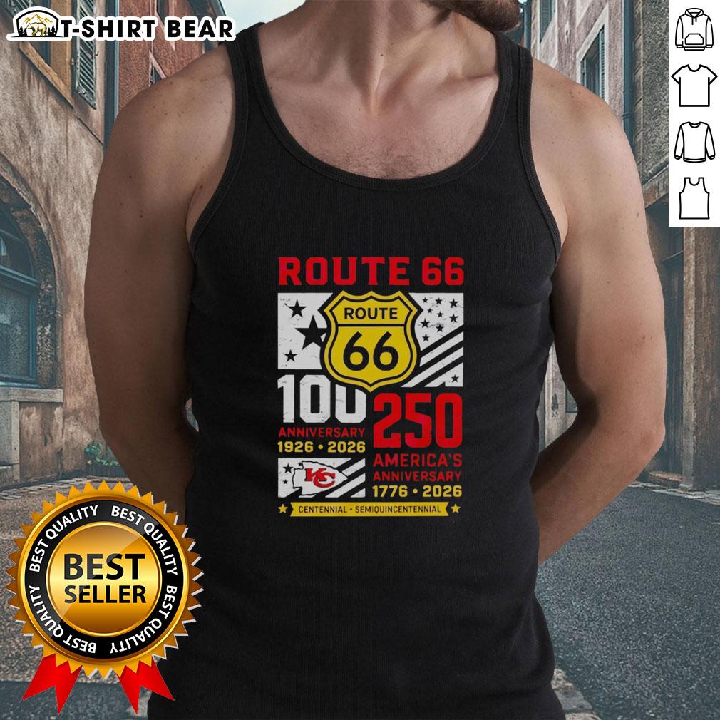 Original Kansas City Chiefs Route 66 Centennial 100th Anniversary 1926 2026 250th America Anniversary Tank Top Alt Text: Original Kansas City Chiefs Route 66 Centennial 100th Anniversary tank top for the 250th America Anniversary.