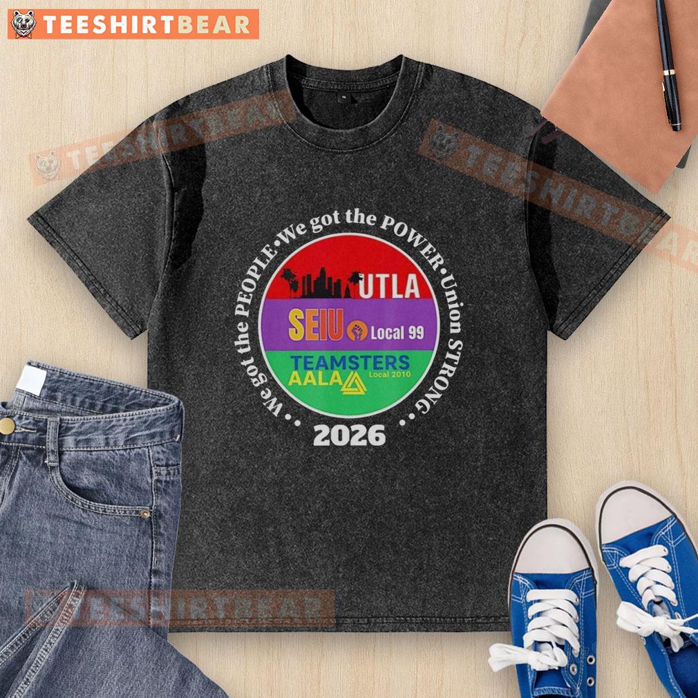 original-labor-movement-utla-seiu-aala-we-got-the-people-and-power-union-strong-2026-washed-t-shirt Original Labor Movement Union Strong 2026 washed t-shirt by UTLA SEIU AALA, showcasing unity and worker empowerment.