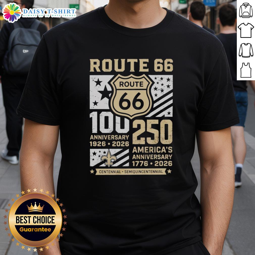 Original New Orleans Saints Route 66 Centennial 100th Anniversary 1926 2026 250th America Anniversary T-Shirt Original New Orleans Saints Route 66 100th Anniversary T-Shirt, celebrating 1926-2026 and America's 250th Anniversary.