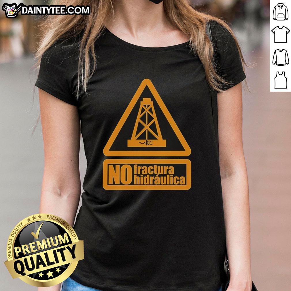 original-no-fractura-hidraulica-ladies-tee Original No Fractura Hidraulica Ladies Tee featuring a stylish design promoting hydraulic fracturing awareness.