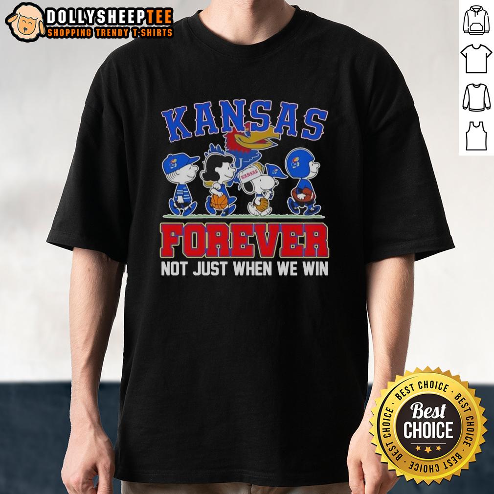 Original Peanuts X Kansas Jayhawks Forever Fan Not Just When We Win Cartoon Characters T-Shirt Alt Text: Original Peanuts X Kansas Jayhawks Forever Fan T-Shirt featuring cartoon characters, perfect for loyal fans.