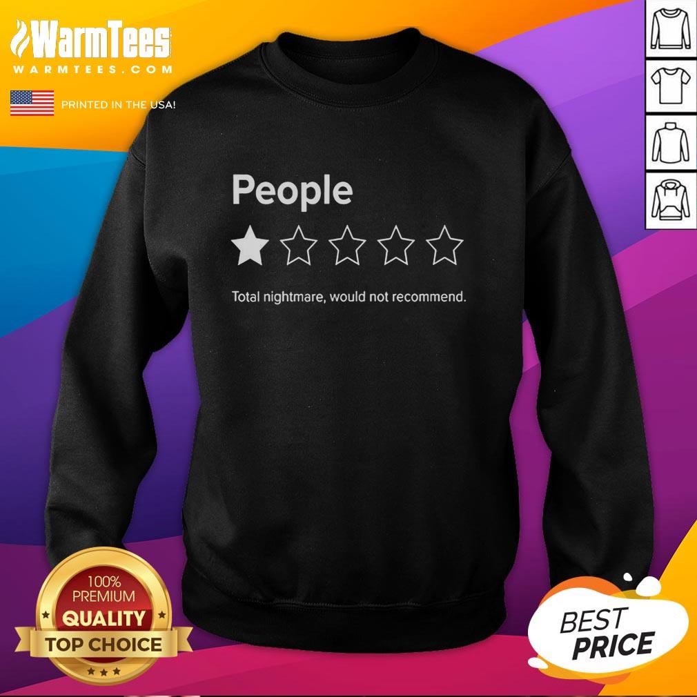 original-people-total-nightmare-would-not-recommend-1-out-of-5-stars-rating-sweatshirt Original People sweatshirt featuring 'Total Nightmare' graphic, rated 1 out of 5 stars, perfect for unique style.