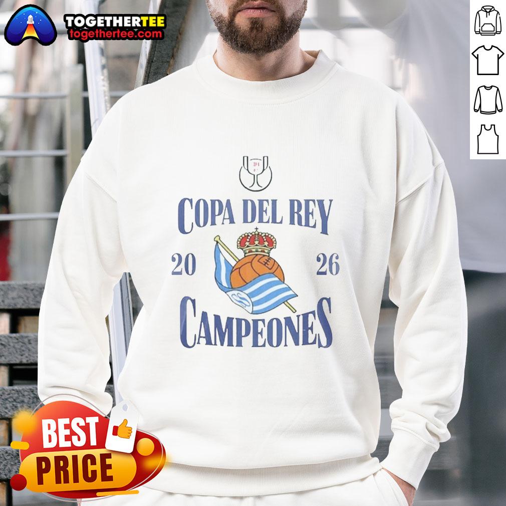 Original Real Sociedad Copa Del Rey Campeones 2026 Sweatshirt Alt Text: Original Real Sociedad Copa del Rey Campeones 2026 sweatshirt showcasing team pride and championship celebration.