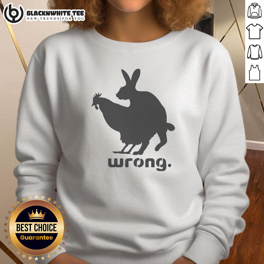 Original Wrong Chicken And Rabbit Doggy Style Sweatshirt Original Wrong Chicken and Rabbit Doggy Style Sweatshirt featuring a playful design for animal lovers.