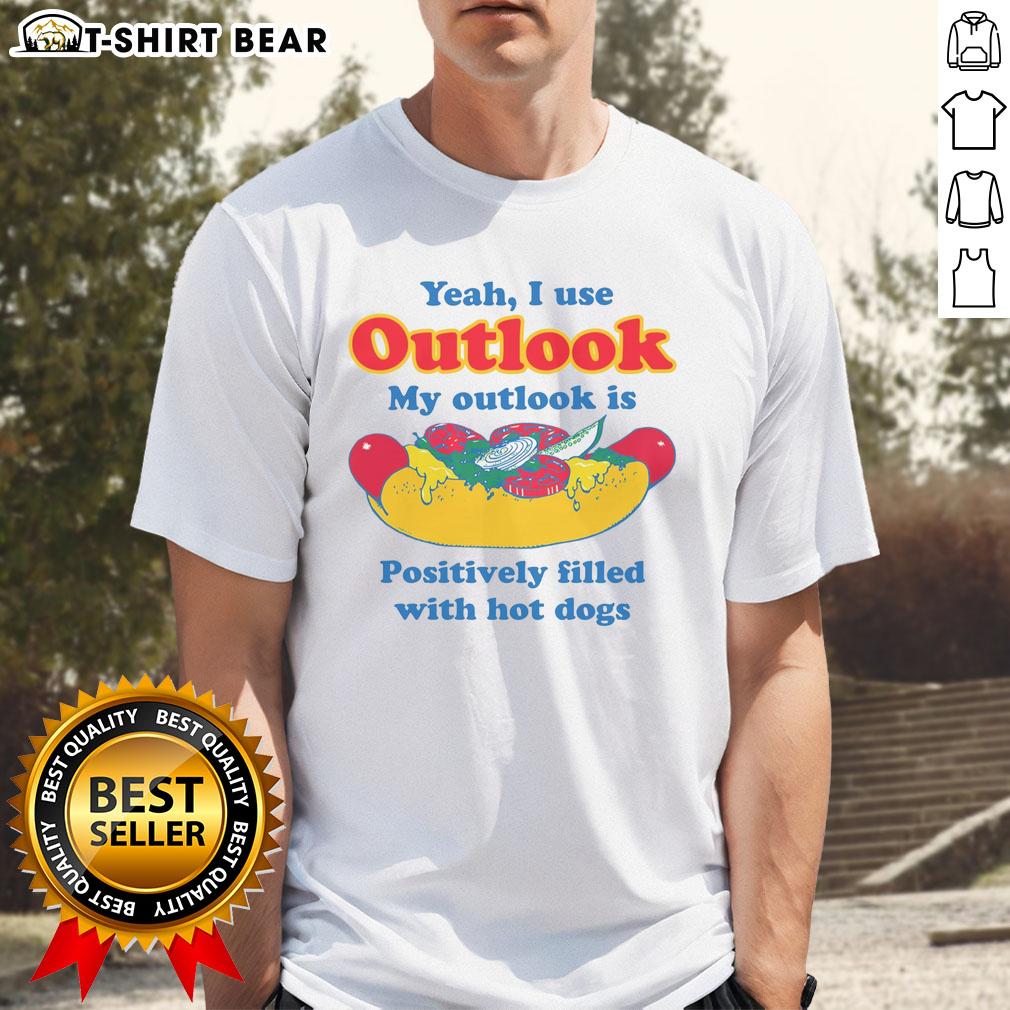 Original Yeah I Use Outlook My Outlook Is Positively Filled With Hot Dogs T-Shirt Original Yeah I Use Outlook T-Shirt featuring a humorous design filled with hot dogs, perfect for Outlook fans.