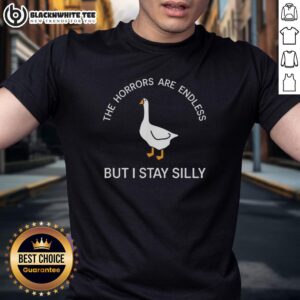 Good The Horrors Are Endless But I Stay Silly T-Shirt featuring a playful design, perfect for quirky fashion lovers.