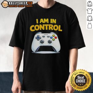 Top I Am In Control Game T-Shirt featuring a bold graphic design, perfect for gamers and casual wear enthusiasts.