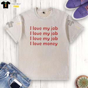 Nice I Love My Job washed t-shirt with 'I Love My Job, Love Money' print, perfect for casual wear and motivation.