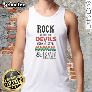 Top Rock is Not the Devil's Work tank top featuring a magical and rad design perfect for casual wear.