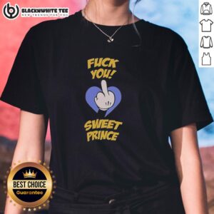 Stylish Good F*ck You Sweet Prince Ladies Tee featuring bold graphic design, perfect for casual wear and statement fashion.