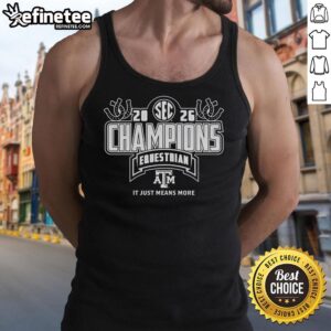 Texas A&M Aggies 2026 SEC Equestrian Champions locker room with 'It Just Means More' tank top displayed prominently.