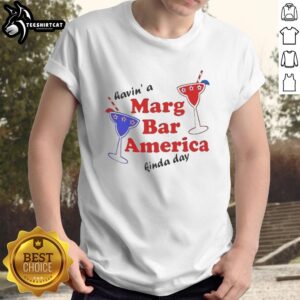 Premium 'Having A Marg Bar America Kinda Day' T-Shirt featuring vibrant graphics and a casual fit for summer fun.