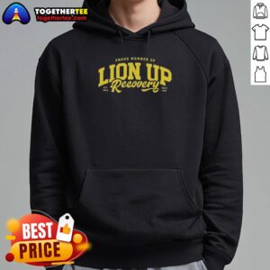 Alt Text: Premium Proud Member of Lion Up Recovery Hoodie in vibrant colors, perfect for showing support and style.