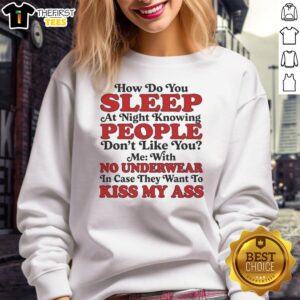 Funny sweatshirt with 'Kiss My Ass' slogan, perfect for expressing bold personality and comfort. Great for casual wear.