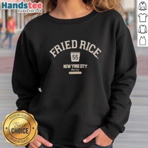 Premium Fried Rice sweatshirt featuring a stylish design, perfect for food lovers in New York City.