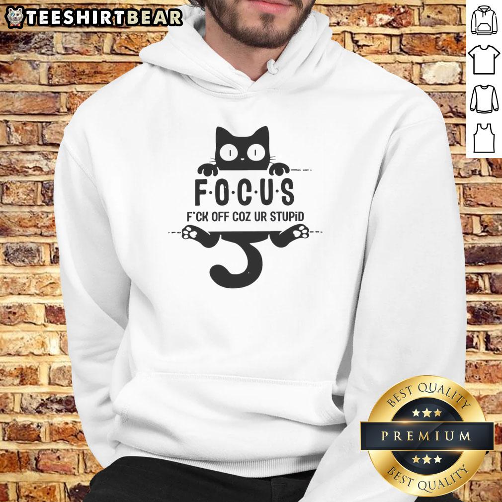premium-black-cat-focus-fuck-off-coz-ur-stupid-hoodie Alt Text: Premium black cat hoodie with Focus, fuck off coz you're stupid graphic, perfect for cat lovers and humor enthusiasts.