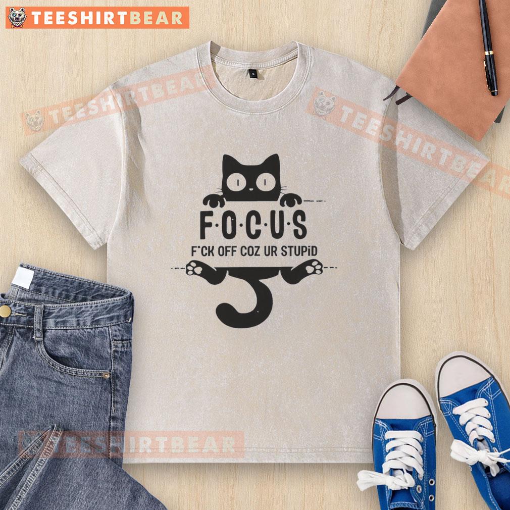 premium-black-cat-focus-fuck-off-coz-ur-stupid-washed-t-shirt Premium black cat graphic on 'Focus, Fk Off, Coz Ur Stupid' washed t-shirt for cat lovers and humor enthusiasts.