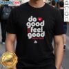 Premium Chattanooga Do Good Feel Good Donate Blood Blood Assurance T-Shirt featuring a bold design and vibrant colors.