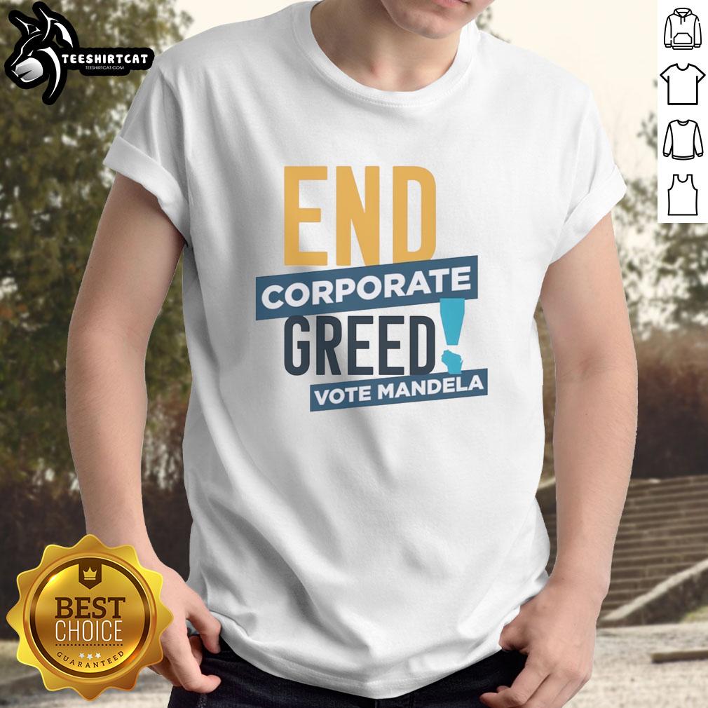 premium-end-corporate-greed-vote-mandela-t-shirt-1 Premium End Corporate Greed Vote Mandela T-Shirt featuring bold graphics promoting social justice and economic equality.