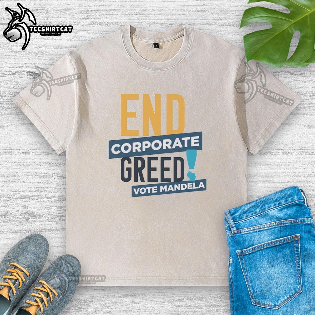 premium-end-corporate-greed-vote-mandela-washed-t-shirt Premium End Corporate Greed Vote Mandela Washed T-Shirt featuring bold graphic design and soft fabric for a stylish look.