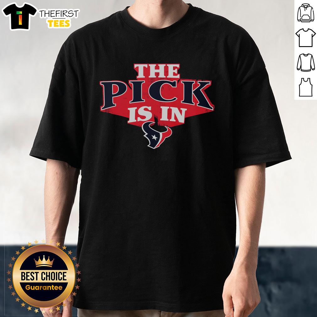 premium-houston-texans-pick-is-in-t-shirt-1 Alt Text: Premium Houston Texans Pick Is In T-Shirt featuring bold graphics for fans, perfect for game day and showing team spirit.